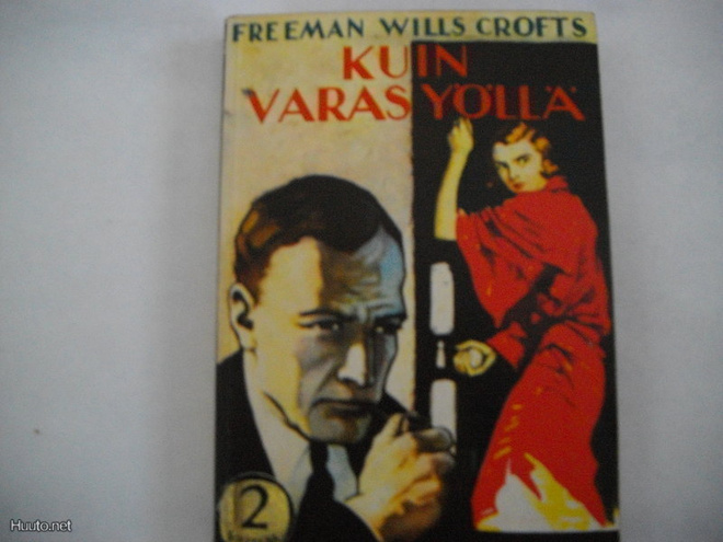 Freeman Wills Crofts: Kuin varas yöllä (21.3)