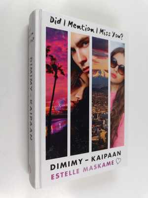 Estelle Maskame : DIMIMY - Kaipaan : Did I Mention I Miss...