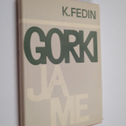 Konstantin Fedin : Gorki ja me : kuvia kirjallisuuselämästä - pikkukuva 1