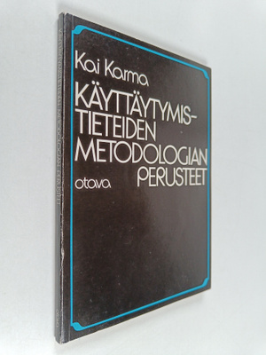 Kai Karma : Käyttäytymistieteiden metodologian perusteet