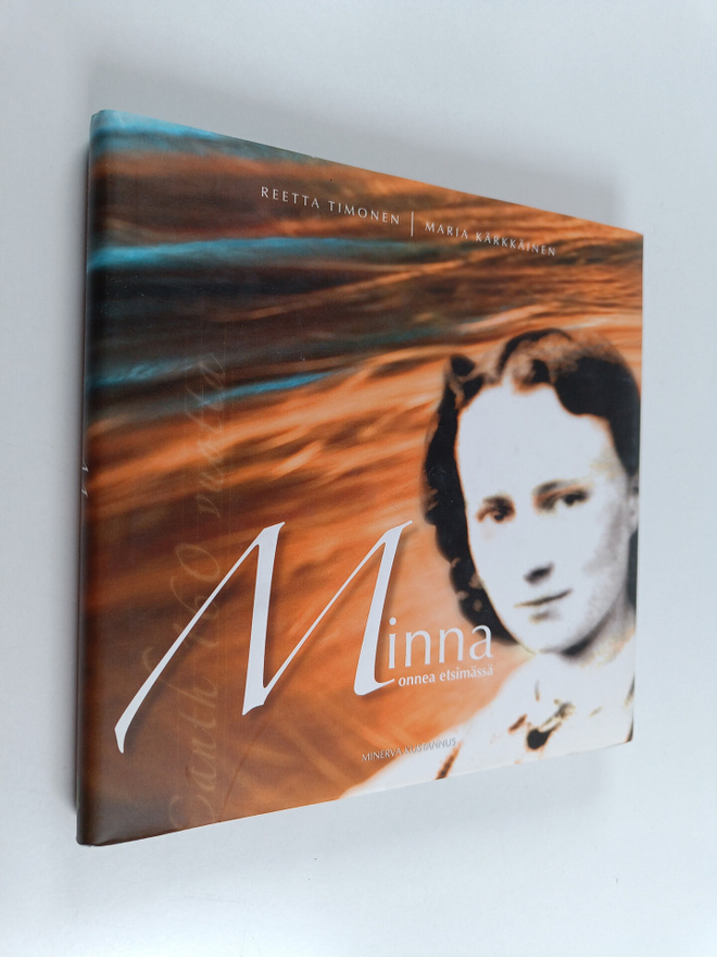 Minna Canth : Minna onnea etsimässä