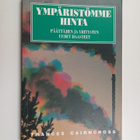 Frances Cairncross : Ympäristömme hinta - pikkukuva 1