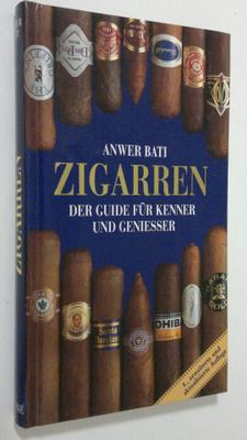 Anwer Bati : Zigarren : der guide fur kenner und geniesser