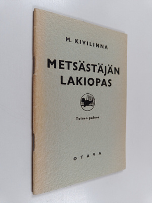 M. Kivilinna : Metsästäjän lakiopas