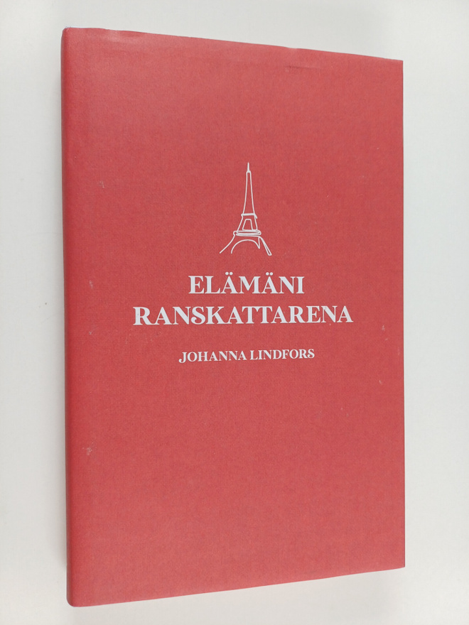 Johanna Lindfors : Elämäni ranskattarena