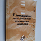 Jari Eskola : Eläytymismenetelmäopas sosiaalitutkimuksen ... - pikkukuva 1
