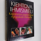 Kiehtova ihmismieli : käytännön psykologiaa nykypäivän ih... - pikkukuva 1