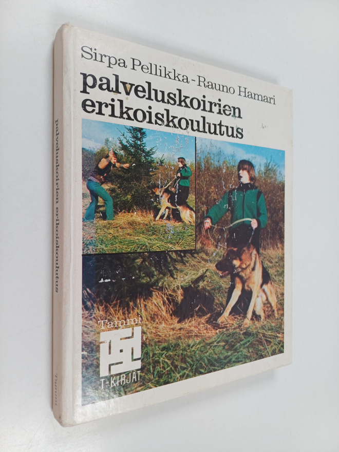 Sirpa Pellikka ym. : Palveluskoirien erikoiskoulutus