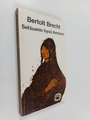 Bertolt Brecht : Setsuanin hyvä ihminen