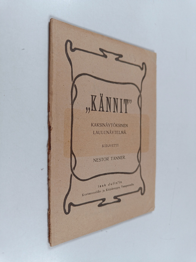 Nestor Tanner : "Kännit" : kaksinäytöksinen laulunäytelmä