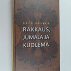 Arto Köykkä : Rakkaus, Jumala ja kuolema - pikkukuva 1