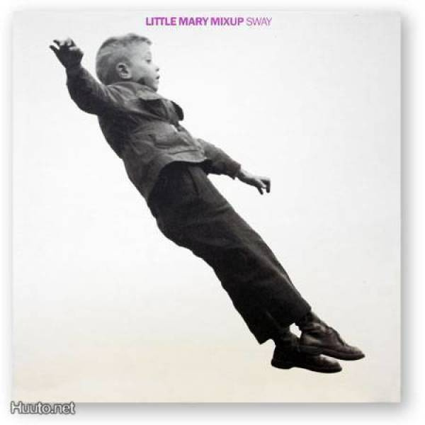 LITTLE MARY MIXUP   ::   SWAY  ::  VINYYLI LP     1990