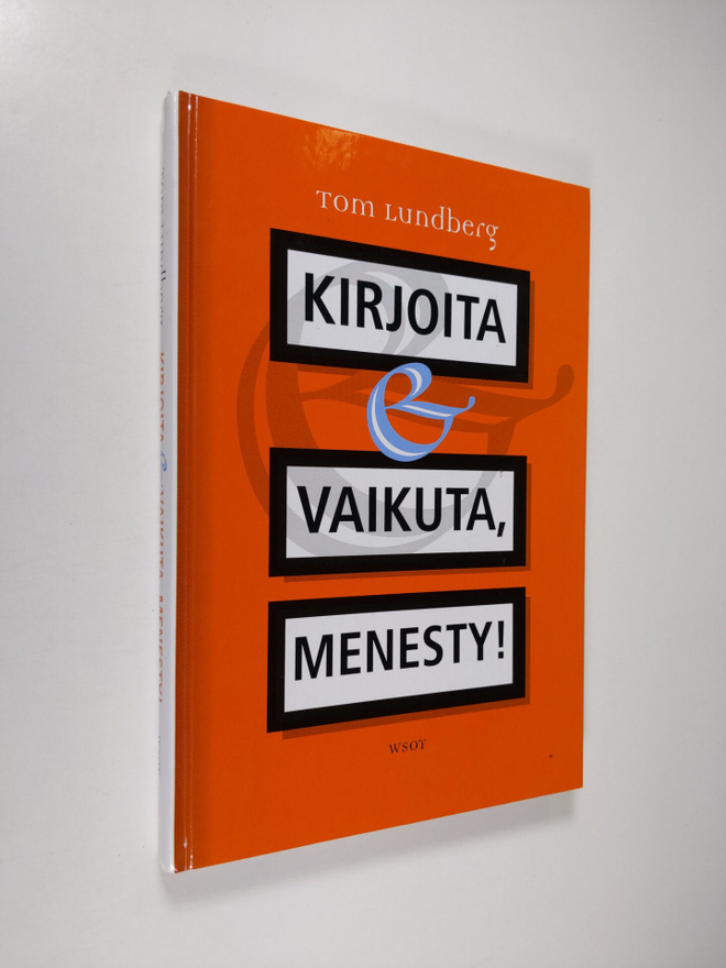 Tom Lundberg : Kirjoita, vaikuta, menesty!