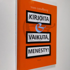 Tom Lundberg : Kirjoita, vaikuta, menesty! - pikkukuva 1