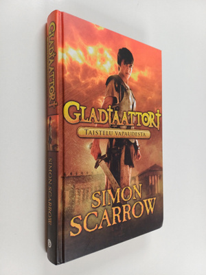 Simon Scarrow : Gladiaattori : taistelu vapaudesta