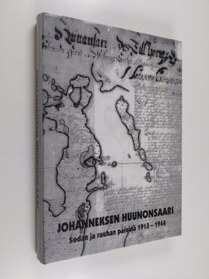 Pirkko Kanervo : Johanneksen Huunonsaari : sodan ja rauha...