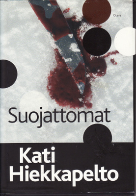 Kati Hiekkapelto, Suojattomat
