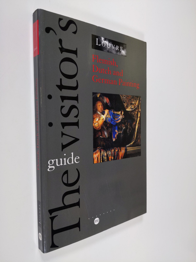 The visitor's guide - Louvre : Flemish, Dutch and German ...