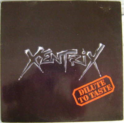 Xentrix – Dilute To Taste 12” MINI LP EUROPE 1991