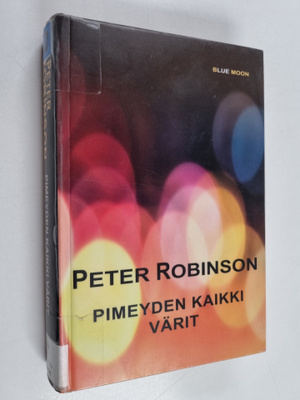 Peter Robinson : Pimeyden kaikki värit