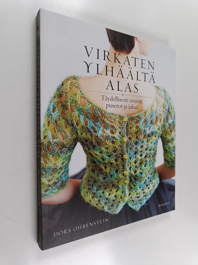 Dora Ohrenstein : Virkaten ylhäältä alas : täydellisesti ...