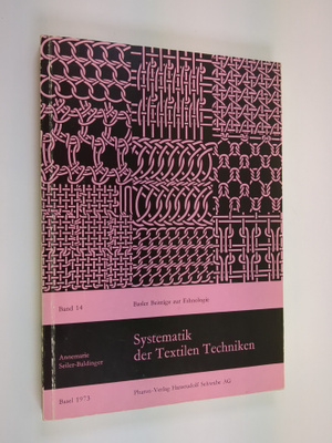 Annemarie Seiler-Baldinger : Systematik der Textilen Tech...