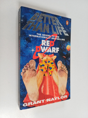 Grant Naylor : Better than life