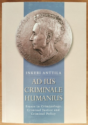Inkeri Anttila: Ad ius criminale humanius