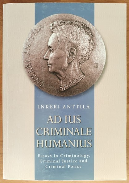 Inkeri Anttila: Ad ius criminale humanius