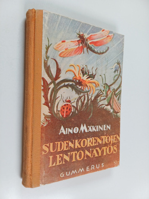 Aino Mäkinen : Sudenkorentojen lentonäytös ja muita laste...