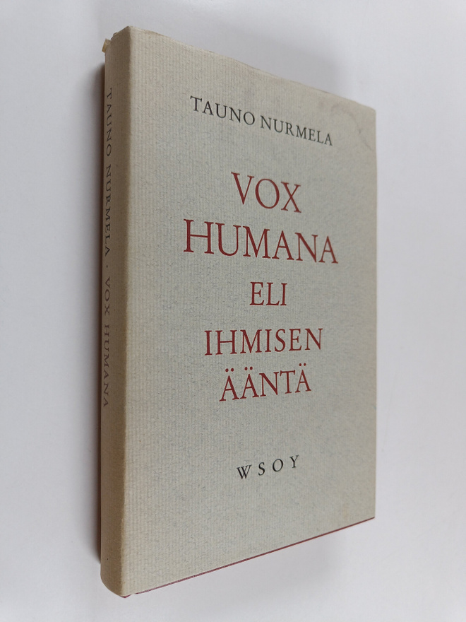 Tauno Nurmela : Vox humana eli Ihmisen ääntä