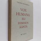 Tauno Nurmela : Vox humana eli Ihmisen ääntä - pikkukuva 1