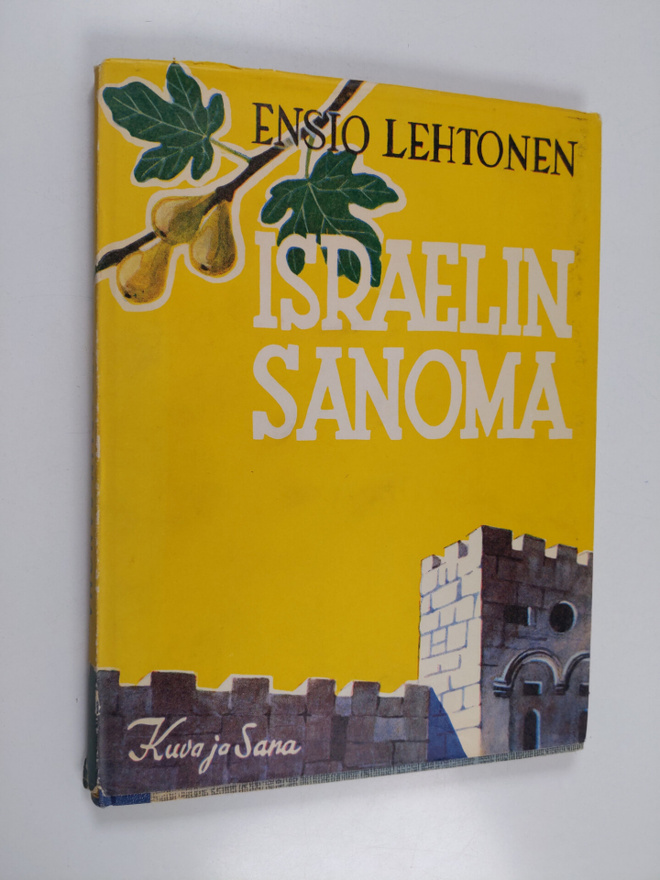 Ensio Lehtonen : Israelin sanoma : Pyhiinvaeltajan kuulem...