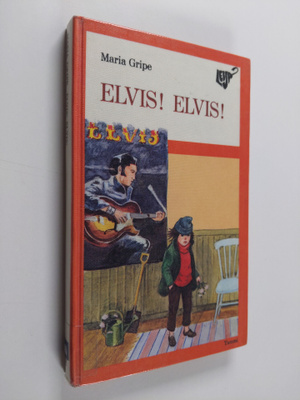 Maria Gripe : Elvis! Elvis!