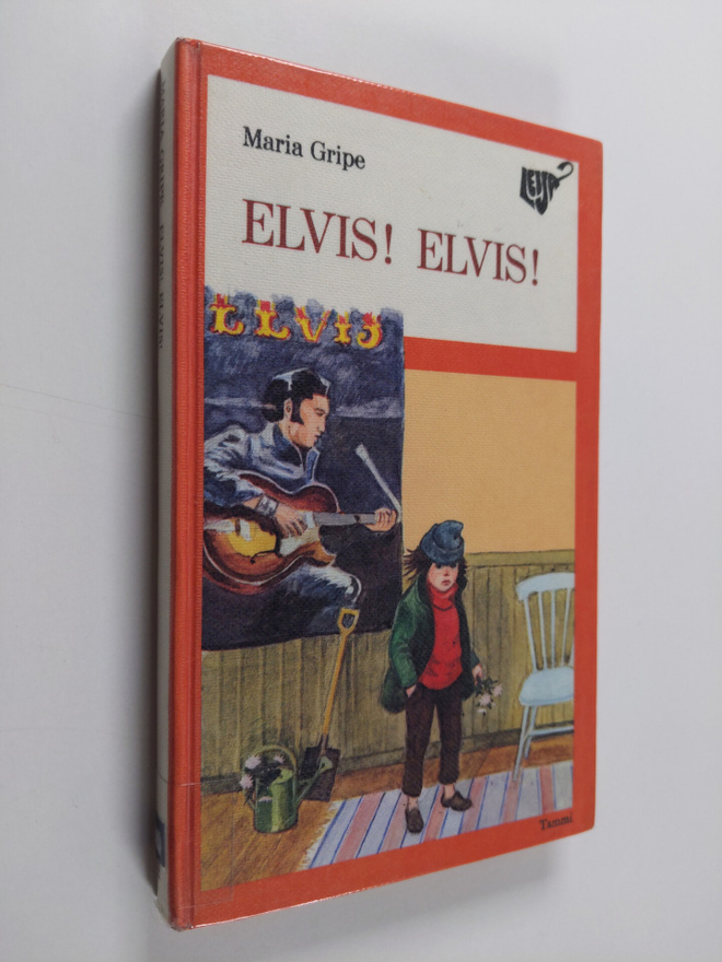 Maria Gripe : Elvis! Elvis!