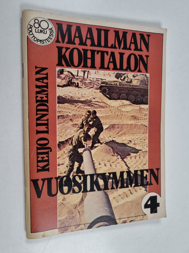 Keijo Lindeman : Maailman kohtalon vuosikymmen