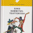 Harri István Mäki: Sihis kummitusteatterissa - pikkukuva 1