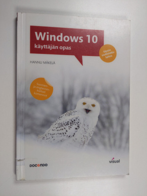 Hannu Mäkelä : Windows 10 : käyttäjän opas - Käyttäjän op...