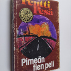 Pentti Pesä : Pimeän tien peli : jännitysromaani - pikkukuva 1