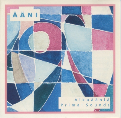 ÄÄNI / PIA SKIBDAHL: Primal Sounds – CD 2003 - Alkuääniä