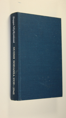 Seppo Myllyniemi : Suomi sodassa 1939-1945