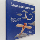 Ismo (toim.) Loivamaa : Unen sinistä maata päin : Suomen ... - pikkukuva 1