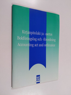 Kirjanpitolaki ja -asetus Bokföringslag och -förordning =...