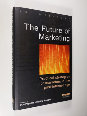 Cor Molenaar : The Future of Marketing - Practical Strate...