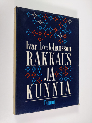 Ivar Lo-Johansson : Rakkaus ja kunnia
