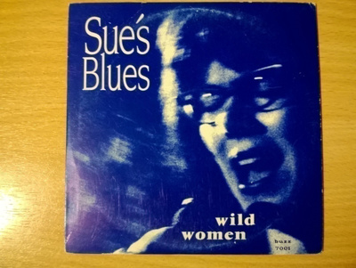 Sue´s Blues - Wild Women CDS
