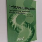 Sirpa Kukkonen : Työtapaturmakirja : työtapaturmien ja am... - pikkukuva 1