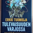 Erkki Tuomioja - Tulevaisuuden varjossa - pikkukuva 1