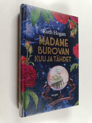 Ruth Hogan : Madame Burovan kuu ja tähdet