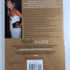 Rachel Zoe : Style A to Zoe : the art of fashion, beauty,... - pikkukuva 2
